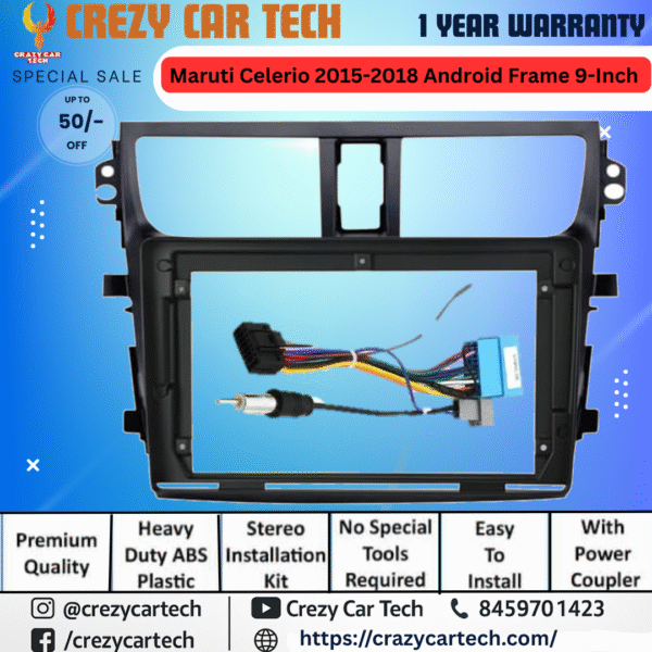 Maruti Celerio 2015–2018 9-Inch Android Stereo Frame with Power Coupler – Heavy Duty ABS